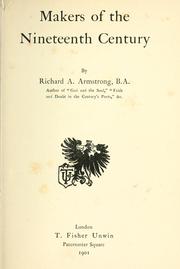 Cover of: Makers of the nineteenth century. by Richard A. Armstrong