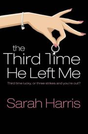 Cover of: The Third Time He Left Me by Sarah Harris