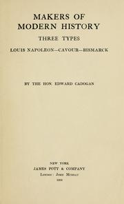 Cover of: Makers of modern history: three types, Louis Napoleon, Cavour, Bismarck.