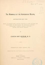 Cover of: mammals of the Adirondack region, northeastern New York: with an introductory chapter treating of the location and boundaries of the region, its geological history, topography, climate, general features, botany, and faunal position