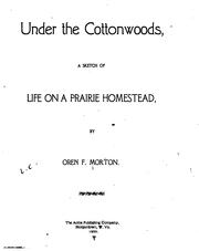 Cover of: Under the Cottonwoods: A Sketch of Life on a Prairie Homestead