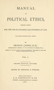 Cover of: Manual of political ethics by Francis Lieber, Francis Lieber