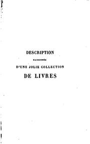 Cover of: Description raisonnée d'une jolie collection de livres: (nouveaux mélanges tirés d'une petite ... by Charles Nodier, Le Roux de Lincy, Francis Wey