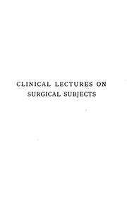Cover of: Clinical lectures on surgical subjects