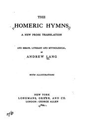 The Homeric Hymns A New Prose Translation; and Essays, Literary and Mythological