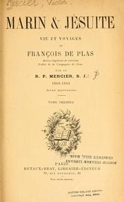 Cover of: Marin & [i.e. et] jsuite: vie et voyages de Franois de Plas, ancien capitaine de vaisseau, prtre de la Compagnie de Jsus, 1809-1888