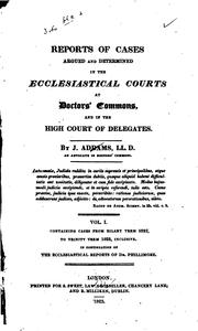 Cover of: Reports of Cases Argued and Determined in the Ecclesiastical Courts at Doctors' Commons and in ...