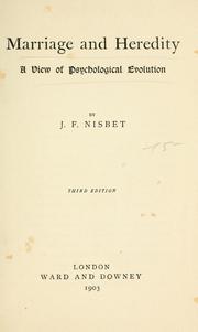 Cover of: Marriage and heredity: a view of psychological evolution