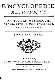 Cover of: Encyclopédie méthodique: ou par ordre de matières: par une société de gens de lettres, de savans ...