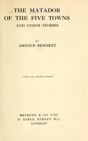 Cover of: The matador of the Five Towns, and other stories by Arnold Bennett