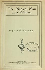 Cover of: The medical man as a witness by William Renwick Riddell