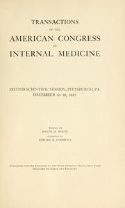 Cover of: Transactions of the American Congress on Internal Medicine: second Scientific Session, Pittsburgh, Pa., December 27-28, 1917