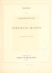 Cover of: Memoir and correspondence of Jeremiah Mason. by Jeremiah Mason