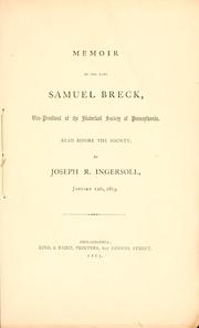 Cover of: Memoir of the late Samuel Breck: vice-president of the Historical society of Pennsylvania. Read before the society