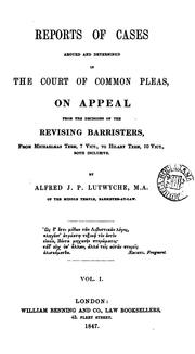 Cover of: Reports of Cases Argued and Determined in the Court of Common Pleas: On Appeal from the ... by Great Britain. Court of Common Pleas., Alfred James Peter Lutwyche