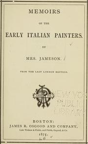 Cover of: Memoirs of the early Italian painters by Mrs. Anna Jameson