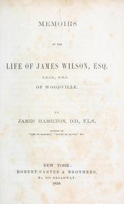 Cover of: Memoirs of the life of James Wilson ... of Woodville by Hamilton, James