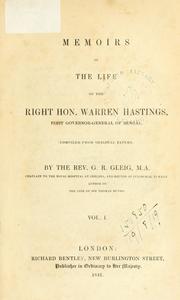 Cover of: Memoirs of the life of the Right Hon. Warren Hastings: First Governor-General of Bengal; compiled from original papers.