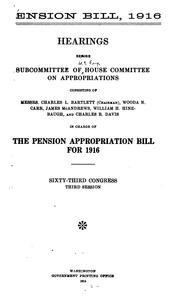 Cover of: Pension Bill, 1916: Hearings Before Subcommittee of House Committee on ...