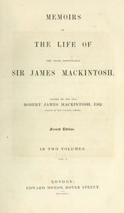 Cover of: Memoirs of the life of the Right Honourable Sir James Mackintosh