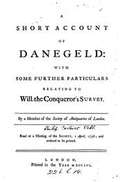 Cover of: A short account of Danegeld: With Some Further Particulars Relating to Will. the Conqueror's ... by Philip Carteret Webb