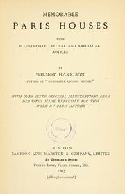 Cover of: Memorable Paris houses, with illustrative critical and anecdotal notices. by Wilmot Harrison