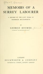 Memoirs of a Surrey labourer by George Bourne
