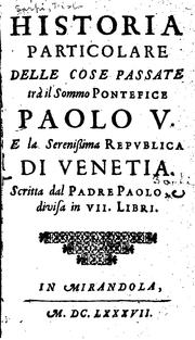 Cover of: Historia particolare delle cose passate tra il sommo pontefice Paolo V. e la serenissima ...