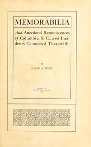 Cover of: Memorabilia and anecdotal reminiscences of Columbia, S. C. by Julian A Selby