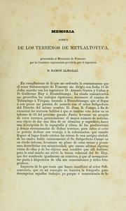 Memoria acerca de los terrenos de Metlaltoyuca by Mexico. Comisión Científica del Valle de Mexico.