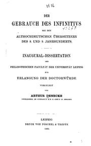 Cover of: Der Gebrauch des Infinitivs: Bei den althochdeutschen Übersetzern des 8. Und 9. Jahrhunderts by Arthur Denecke, Arthur Denecke