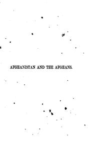 Cover of: Afghanistan and the Afghans: Being a Brief Review of the History of the Country and Account of ...