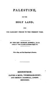 Palestine, Or the Holy Land: From the Earliest Period to the Present Time by Michael Russell