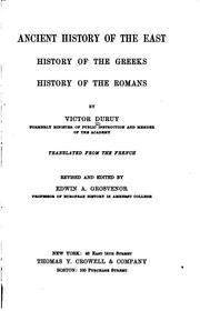 Cover of: Ancient History of the East: History of the Greeks; History of the Romans by Victor Duruy, Edwin Augustus Grosvenor, Thomas Spencer Jerome