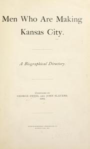 Cover of: Men who are making Kansas City: a biographical directory