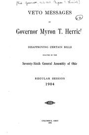 Cover of: Veto Messages of Governor Myron T. Herrick: Disapproving Certain Bills ...