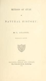 Cover of: Methods of study in natural history. by Jean Louis Rodolphe Agassiz, Jean Louis Rodolphe Agassiz