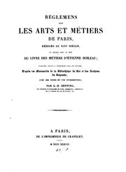 Cover of: Réglemens sur les arts et métiers de Paris, rédigés au XIIIe siècle: et connus sous le nom du ...