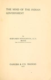 Cover of: The mind of the Indian government. by Bernard Houghton