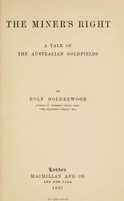 Cover of: The miner's right by Rolf Boldrewood, Rolf Boldrewood