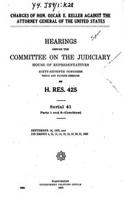 Cover of: Charges of Hon. Oscar E. Keller Against the Attorney-general of the United ...