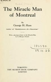 Cover of: The Miracle Man of Montreal: with a glowing tribute to the Miracle Man