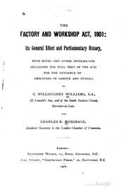 Cover of: The Factory and Workshop Act, 1901: Its General Effect and Parliamentary ...