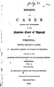 Cover of: Reports of Cases Argued and Determined in the Supreme Court of Appeals of ... by William Waller Hening , William Munford , Virginia. Supreme Court of Appeals.