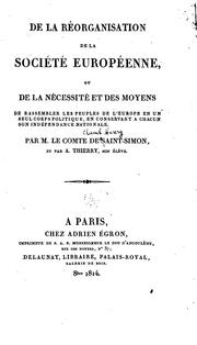 Cover of: De la réorganisation de la société européenne ; ou, De la nécessité et des moyens de rassembler ...