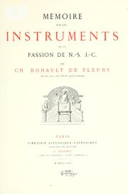 Mémoire sur les instruments de la passion de N.-S. J.-C by Ch Rohault de Fleury