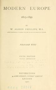 Cover of: Modern Europe, 1815-1899 by W. Alison Phillips