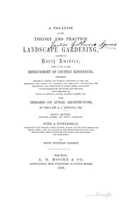 Cover of: A Treatise on the Theory and Practice of Landscape Gardening, Adapted to North America: With a ...