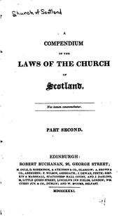 Cover of: A Compendium of the Laws of the Church of Scotland ...