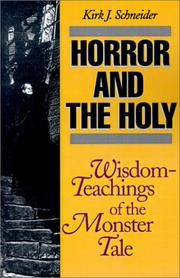 Cover of: Horror and the holy by Kirk J. Schneider